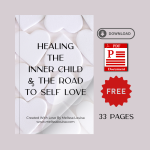 Healing the Inner Child & The Road to Self-Love E-Book